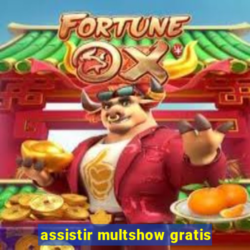 assistir multshow gratis